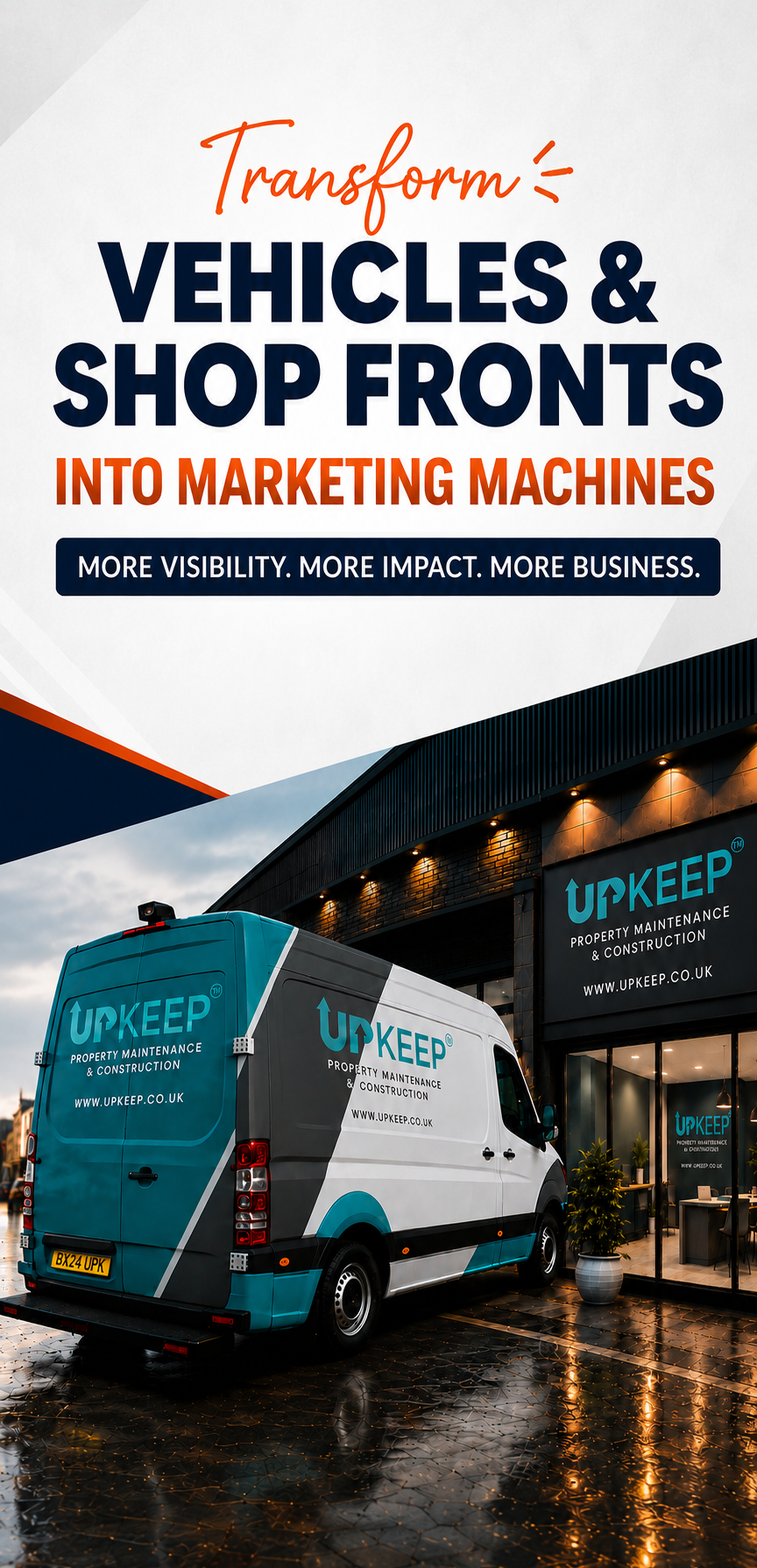 Transform vehicles and shop fronts into marketing machines